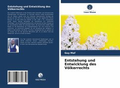 Entstehung und Entwicklung des Völkerrechts - Maf, Guy