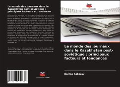 Le monde des journaux dans le Kazakhstan post-soviétique : principaux facteurs et tendances - Askarov, Nurlan