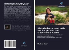 Historische reconstructie van het provinciaal kindertehuis Axams - Riedl, Martina