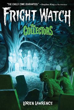 The Collectors (Fright Watch #2) (eBook, ePUB) - Lawrence, Lorien