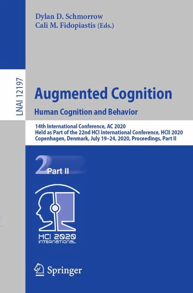 Augmented Cognition. Human Cognition and Behavior (eBook, PDF) Augmented Cognition. Human Cognition and Behavior (eBook, PDF)