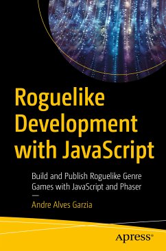 Roguelike Development with JavaScript (eBook, PDF) - Garzia, Andre Alves