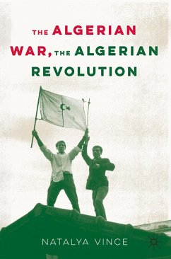 The Algerian War, The Algerian Revolution (eBook, PDF) - Vince, Natalya