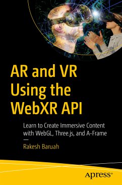 AR and VR Using the WebXR API (eBook, PDF) - Baruah, Rakesh