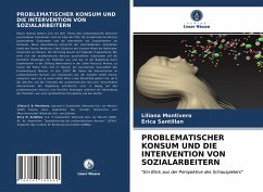 PROBLEMATISCHER KONSUM UND DIE INTERVENTION VON SOZIALARBEITERN - Montivero, Liliana;Santillan, Erica