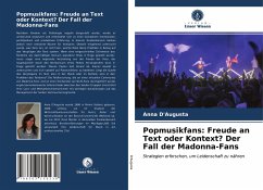 Popmusikfans: Freude an Text oder Kontext? Der Fall der Madonna-Fans - D'Augusta, Anna