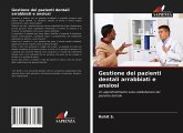 Gestione dei pazienti dentali arrabbiati e ansiosi Gestione dei pazienti dentali arrabbiati e ansiosi