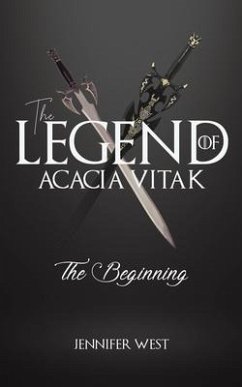 The Legend of Acacia Vitak - West, Jennifer