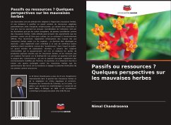 Passifs ou ressources ? Quelques perspectives sur les mauvaises herbes - Chandrasena, Nimal