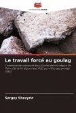 Le travail forcé au goulag