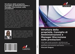 Struttura della proprietà, Consiglio di Amministrazione e Manager Discrezione sulle prestazioni - Ongore, Vincent