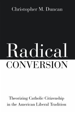 Radical Conversion - Duncan, Christopher M.