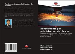 Revêtements par pulvérisation de plasma - K, Mathivanan;M, Mathanbabu;M, Ashokkumar