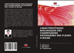 CARACTÉRISTIQUES BIOLOGIQUES DES CHAMPIGNONS PATHOGÈNES DES FLEURS À BULBE - Misirova, S.;Djurayev, I.;Xaydarova, M.