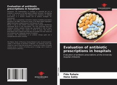 Evaluation of antibiotic prescriptions in hospitals - Rebaia, Fida;Sakly, Hana