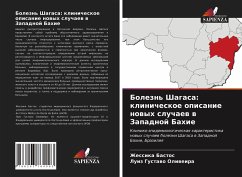 Bolezn' Shagasa: klinicheskoe opisanie nowyh sluchaew w Zapadnoj Bahie - Bastos, Zhessika;Oliweira, Luiz Gustawo