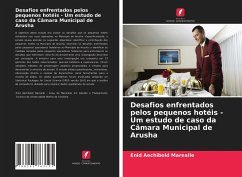 Desafios enfrentados pelos pequenos hotéis - Um estudo de caso da Câmara Municipal de Arusha - Marealle, Enid Aechibold
