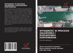 WYDAJNO¿¿ W PROCESIE ZA¿ADUNKU I ROZ¿ADUNKU KONTENERÓW - Laureano Casanova, Oscar;Gracia Guzmán, María Dolores;Mar Ortiz, Julio