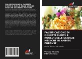 FALSIFICAZIONE DI OGGETTI D'ARTE E RUOLO DELLE SCIENZE MEDICHE IN AMBITO FORENSE