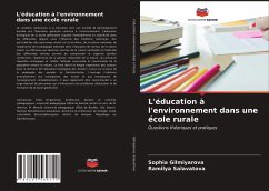 L'éducation à l'environnement dans une école rurale - Gilmiyarova, Sophia;Salavatova, Ramilya