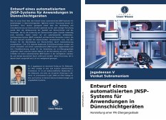 Entwurf eines automatisierten JNSP-Systems für Anwendungen in Dünnschichtgeräten - V, Jagadeesan;Subramaniam, Venkat