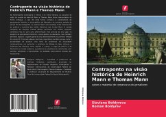 Contraponto na visão histórica de Heinrich Mann e Thomas Mann - Boldyreva, Slaviana;Boldyrev, Roman