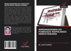 WPROWADZENIE DO FUNDUSZU WSPÓLNEGO INWESTOWANIA - Gupta, Silky