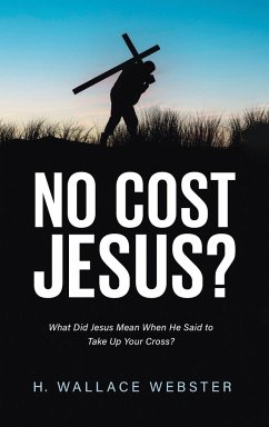 No Cost Jesus? - Webster, H. Wallace