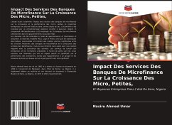 Impact Des Services Des Banques De Microfinance Sur La Croissance Des Micro, Petites, - Ahmed Umar, Nasiru