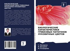 Cover BIOLOGIChESKIE HARAKTERISTIKI GRIBKOVYH PATOGENOV LUKOVIChNYH CVETOV