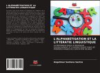 L'ALPHABÉTISATION ET LA LITTÉRATIE LINGUISTIQUE