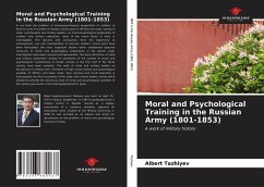 Moral and Psychological Training in the Russian Army (1801-1853) - Tazhiyev, Albert