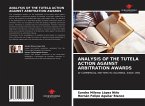 ANALYSIS OF THE TUTELA ACTION AGAINST ARBITRATION AWARDS