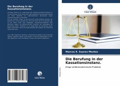 Die Berufung in der Kassationsinstanz. - Suarez Montes, Marcos E.