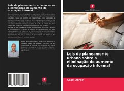 Leis de planeamento urbano sobre a eliminação do aumento da ocupação informal - Akram, Adam