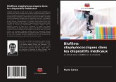 Biofilms staphylococciques dans les dispositifs médicaux