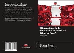 Dimensions de la recherche actuelle au Nigeria (Vol.1) - Nwagu, Kingsley;Efanga, Udeme Okon