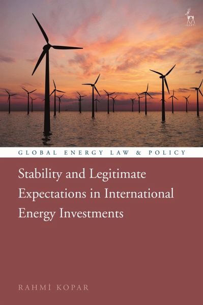 Stability and Legitimate Expectations in International Energy Investments (eBook, PDF) Stability and Legitimate Expectations in International Energy Investments (eBook, PDF)