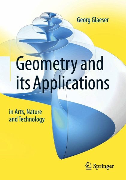 Geometry and its Applications in Arts, Nature and Technology (eBook, PDF) Geometry and its Applications in Arts, Nature and Technology (eBook, PDF)