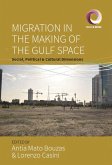 Migration in the Making of the Gulf Space (eBook, ePUB)