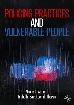 Policing Practices and Vulnerable People (eBook, PDF) - Asquith, Nicole L.; Bartkowiak-Théron, Isabelle