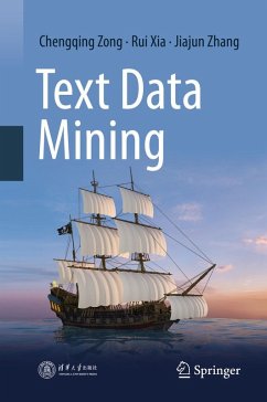 Text Data Mining (eBook, PDF) - Zong, Chengqing; Xia, Rui; Zhang, Jiajun
