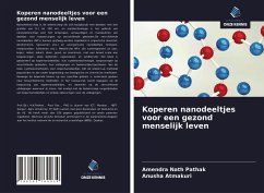 Koperen nanodeeltjes voor een gezond menselijk leven - Pathak, Amendra Nath;Atmakuri, Anusha