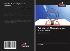 Principi di Chanakya per il successo - S., Rohit