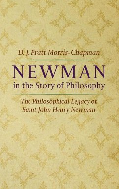 Newman in the Story of Philosophy - Pratt Morris-Chapman, D. J.