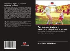 Personnes âgées + exercice physique = santé - Pérez., Dr. Reynier Soria