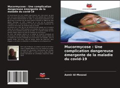 Mucormycose : Une complication dangereuse émergente de la maladie du covid-19 - Al-Mosawi, Aamir