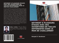 BÂTIMENT À PLUSIEURS ÉTAGES AVEC DES OUVERTURES DE TAILLES DIFFÉRENTES DANS LE MUR DE CISAILLEMENT - Bandewar, Deepak K.