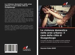 La violenza domestica nelle aree urbane: il caso della città di Ouagadougo - DOM, Seyram Koku