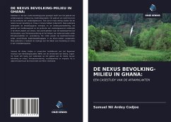 DE NEXUS BEVOLKING-MILIEU IN GHANA: - Codjoe, Samuel Nii Ardey